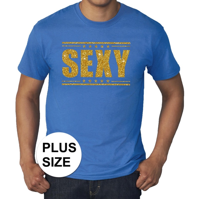 Blauw t shirt in grote maat heren met tekst sexy in gouden glitter letters