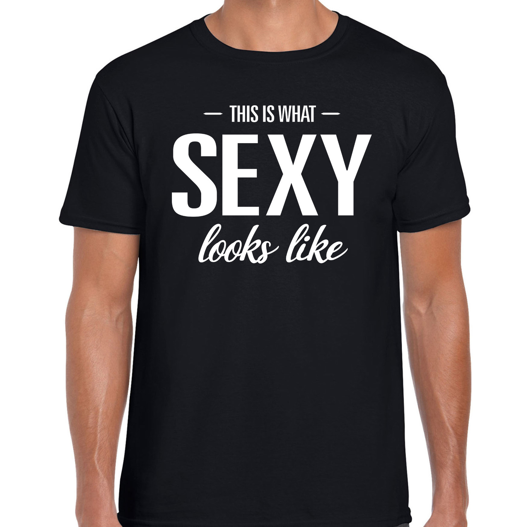 This is what sexy looks like zwart tekst shirt voor sexy heren